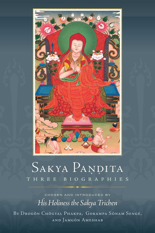 Sakya Pandita: Three Biographies