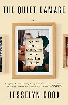 The Quiet Damage: QAnon and the Destruction of the American Family