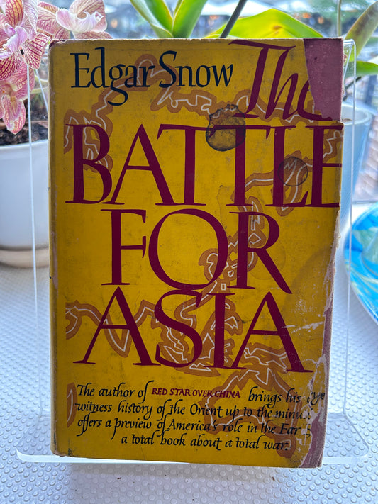 《亞洲之戰》埃德加·斯諾著 (1942年論壇圖書版) The Battle for Asia by Edgar Snow (1942 Forum Books Edition)