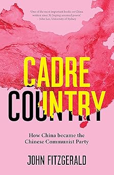 Cadre Country: How China became the Chinese Communist