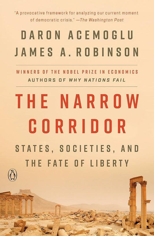 Narrow Corridor: States, Societies, and the Fate of Liberty