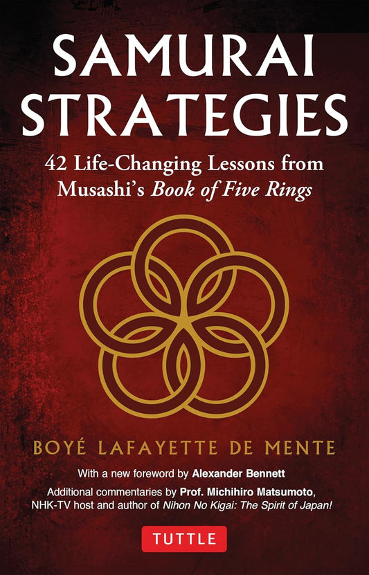 Samurai Strategies: 42 Life-Changing Lessons from Musashi's Book of Five Rings