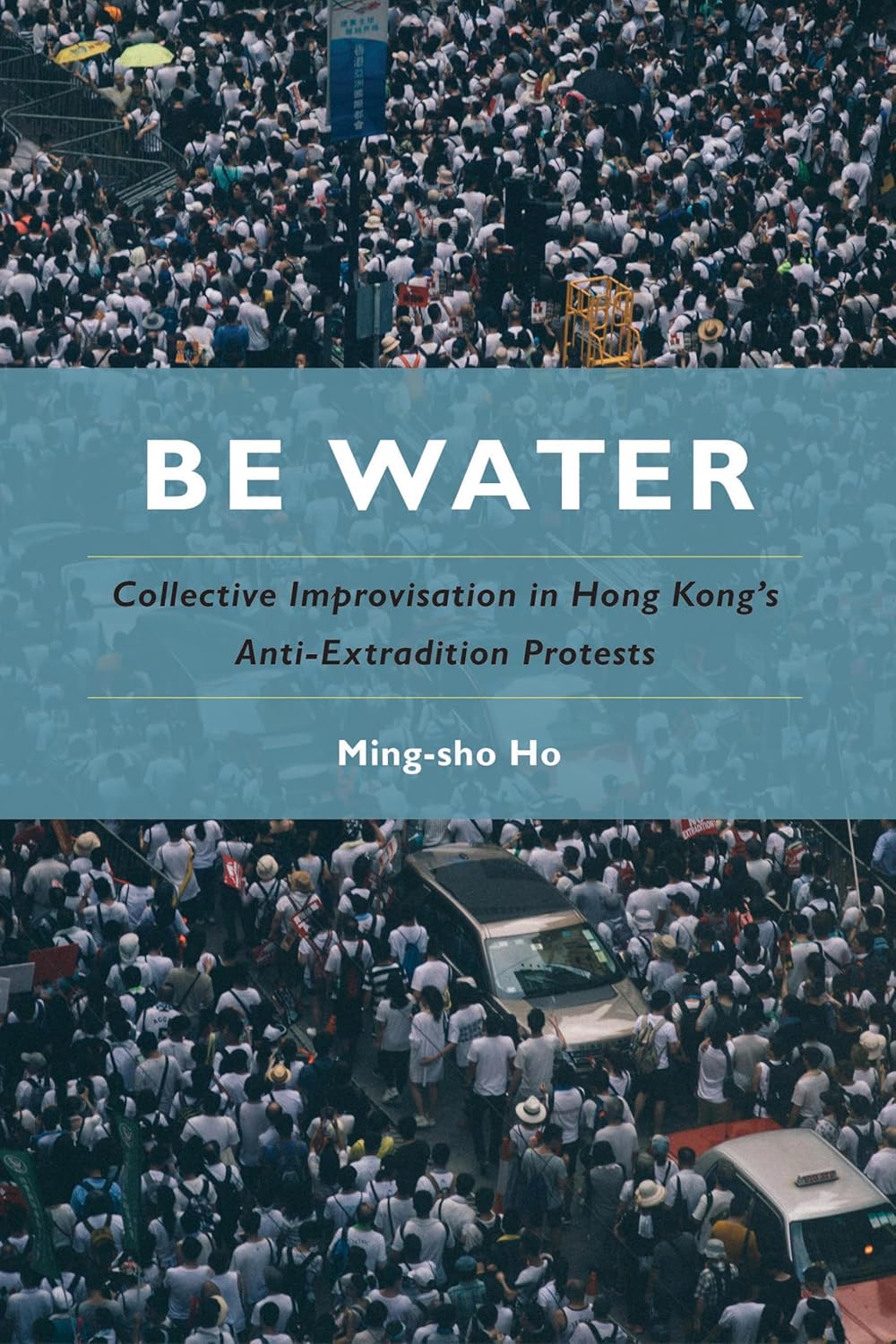 像水一樣：香港反送中抗議活動中的集體即興表演