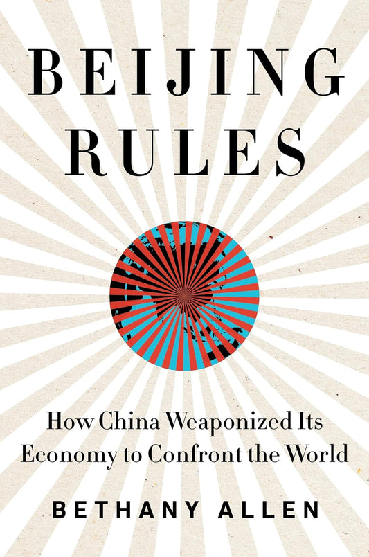 北京规则：中国如何利用经济武器对抗世界