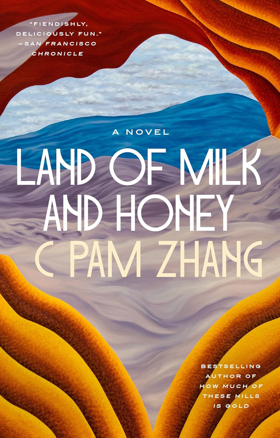 Land of Milk and Honey: A Novel