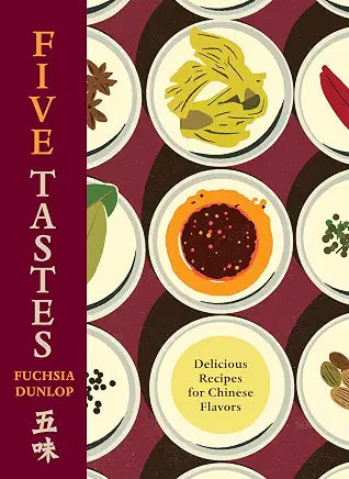 Five Tastes: Delicious Recipes for Chinese Flavors [Pre-order| 预售]
