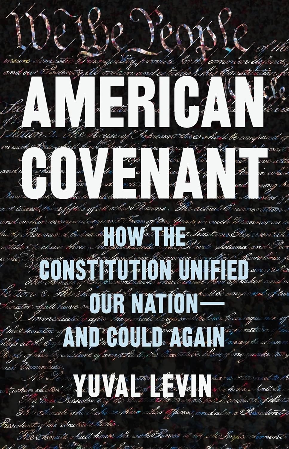 American Covenant: How the Constitution Unified Our Nation―and Could Again