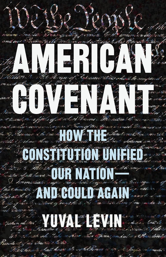 American Covenant: How the Constitution Unified Our Nation―and Could Again