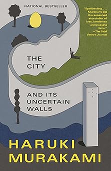 The City and Its Uncertain Walls: A Novel