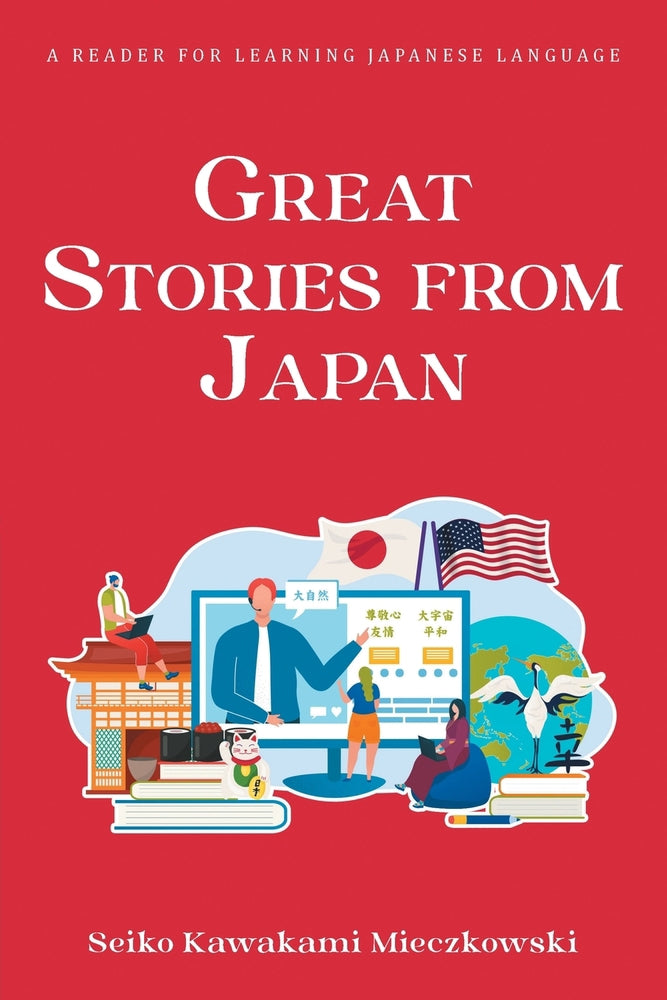 Great Stories From Japan: A Reader for Learning Japanese Language