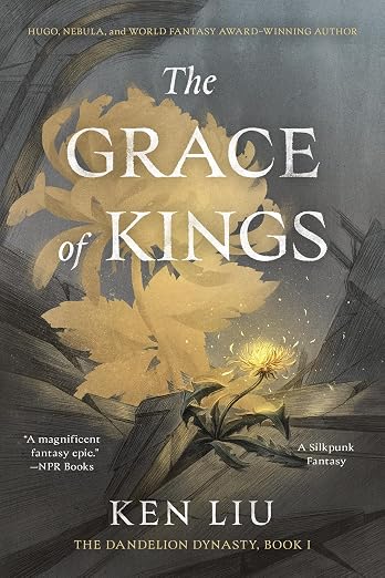 The Grace of Kings (The Dandelion Dynasty)