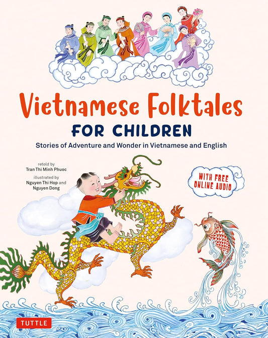 Vietnamese Folktales for Children: Stories of Adventure and Wonder in Vietnamese and English (Free Online Audio Recordings and Bilingual Text)