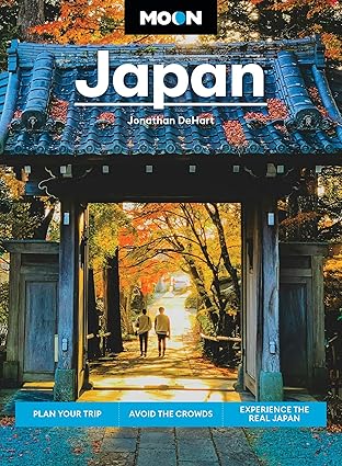 月球日本：规划您的行程，避开人群，体验真正的日本（月球亚太旅游指南）