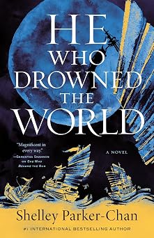 He Who Drowned the World (The Radiant Emperor Duology, 2)