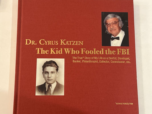 Dr. Cyrus Katzen: The Kid Who Fooled the FBI