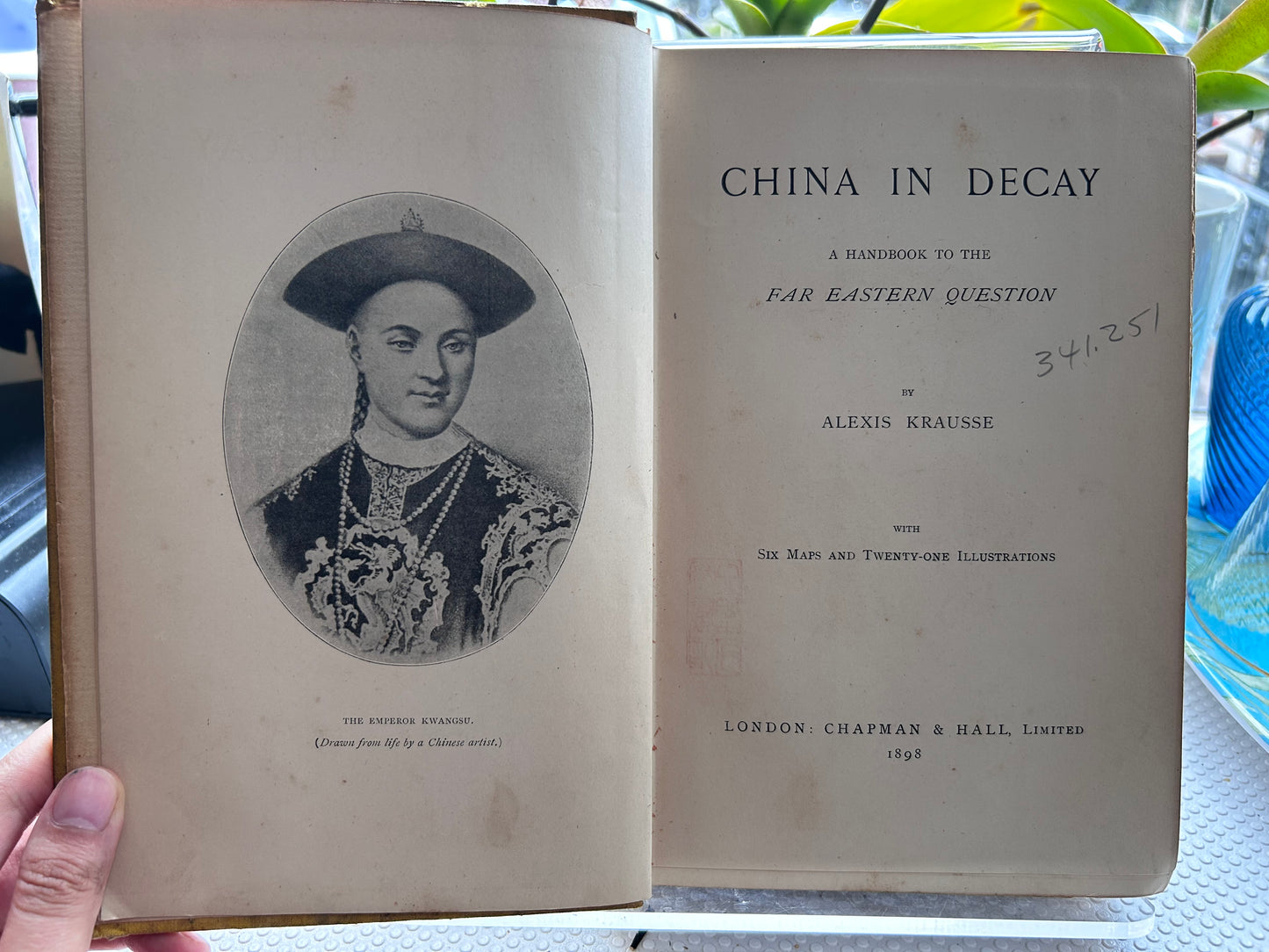 1898 Rare 1st Edition - China in Decay: A Handbook to the Far Eastern Question by Alexis Krausse [WWII US Army GHQ / Japanese Language Area Course Provenance & Bookplate] 1898年首版/GHQ駐日美軍情報庫舊藏 《衰過的中國》亞歷克西斯·克勞斯著