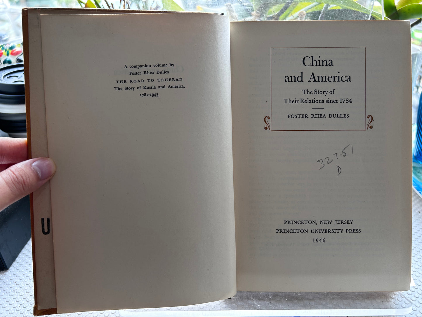 1946 1st Edition China and America: Relations Since 1784 - Foster Rhea Dulles Ex-US Army GHQ Japan & China Field Det. Library Copy 1946年首版/二戰美軍GHQ館藏 杜勒斯《中國與美國：1784以來兩國關係史》