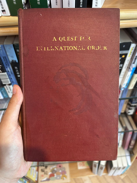 1941 First Edition: A Quest for International Order by Jackson H. Ralston [Signed Association Copy to Stanley D. Willis with Included 1928 Signed Personal Letter] 【作者親筆贈簽本 + 百年親筆信】1941年首版《尋求國際秩序》精裝本 Jackson Ralston 贈予法律合夥人 Stanley D. Willis 珍貴藏本