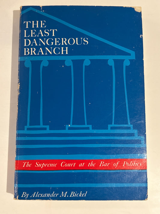 The Least Dangerous Branch