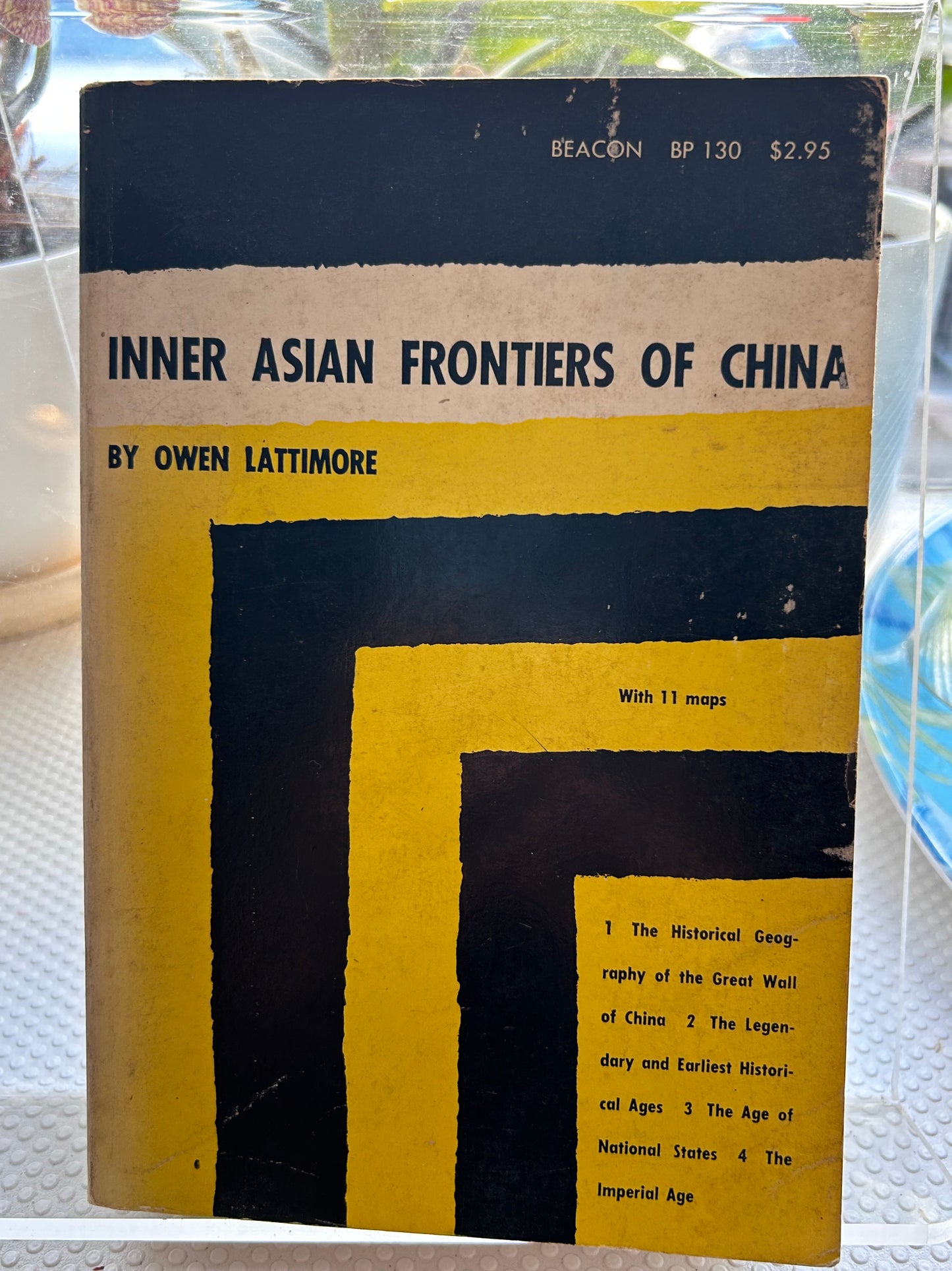 《中國的內亞邊疆》歐文·拉鐵摩爾著 (1962年 Beacon 平裝版) Inner Asian Frontiers of China by Owen Lattimore (1962 Beacon Paperback Edition)