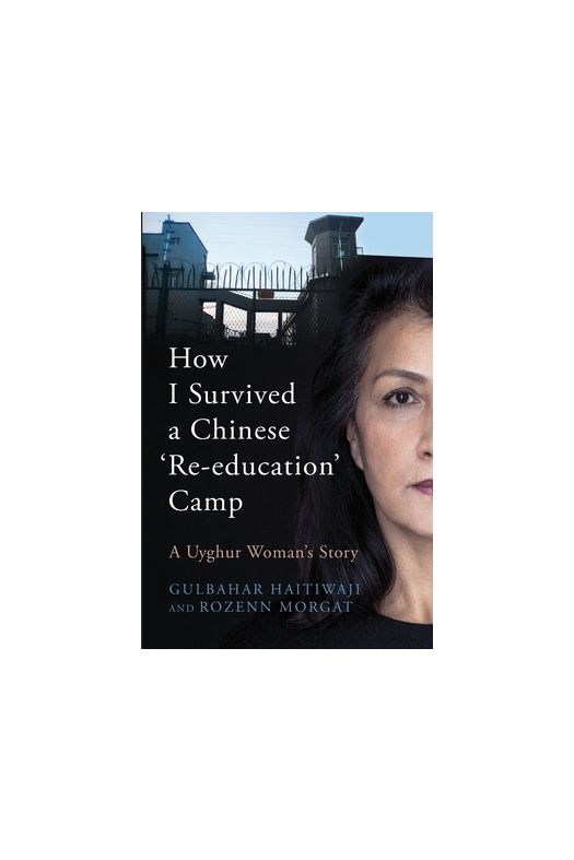 How I Survived A Chinese 'Re-education' Camp: A Uyghur Woman's Story