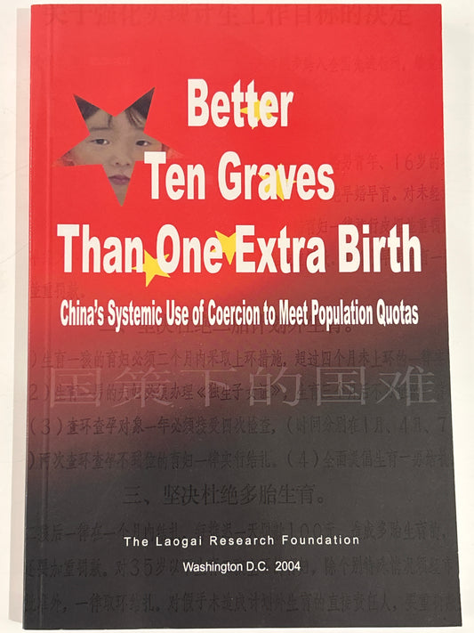 Better Ten Graves Than One Extra Birth: China’s Systemic Use of Coercion to Meet Population Quotas