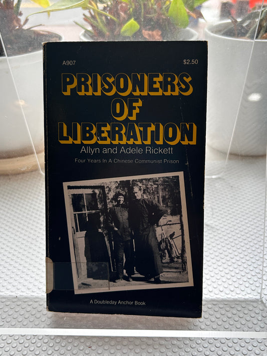 冷戰紀實珍藏《解放的囚徒：在中國共產黨監獄中的四年》 Prisoners of Liberation: Four Years In A Chinese Communist Prison by Allyn and Adele Rickett