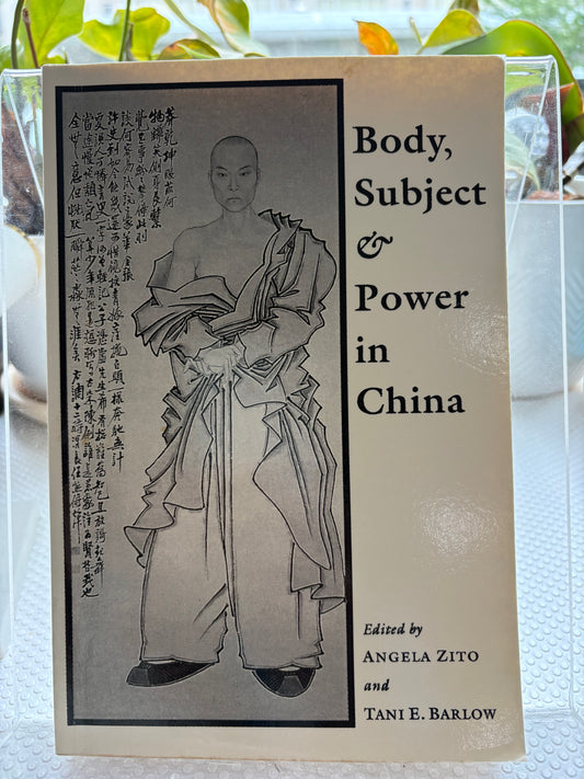 《身体、主体与权力》：清代礼仪中的权力逻辑 — 史大伟外交官私藏Body, Subject, and Power in China by Angela Zito —From the Private Library of Stephen Schlaikjer