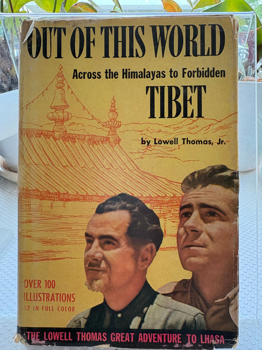 《世外桃源：越过喜马拉雅进入禁地西藏》 (Out of This World) 作者： 小劳威尔·托马斯 (Lowell Thomas, Jr.)  1950年美国首版，硬皮精装附原装防尘套