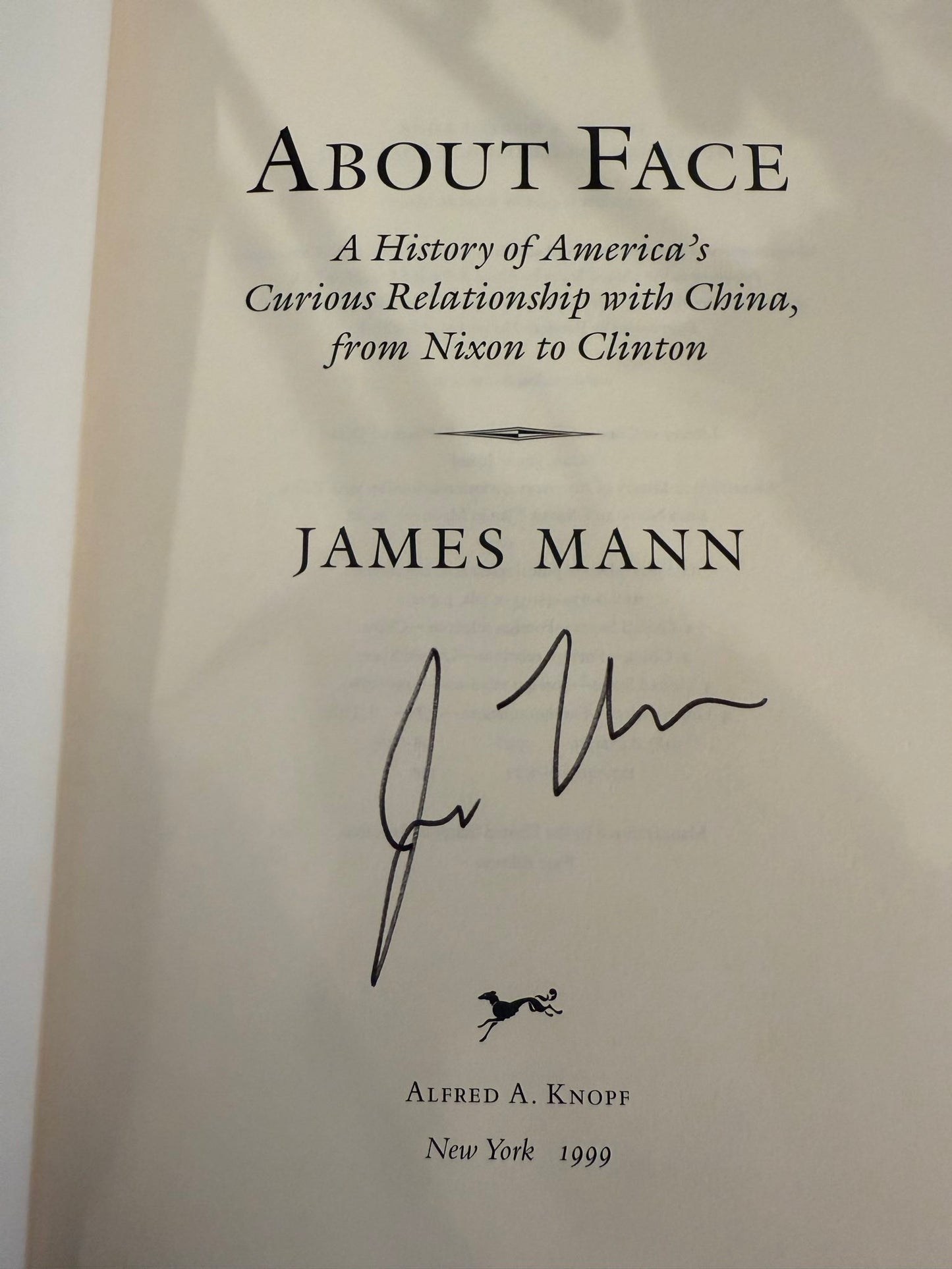 About Face: A History of America's Curious Relationship with China, from Nixon to Clinton (Signed by Author)