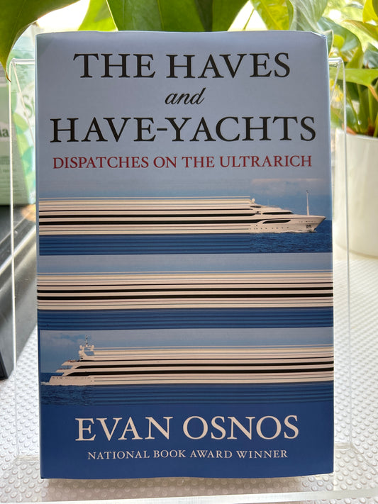 Haves and Have-Yachts: Dispatches on the Ultrarich*